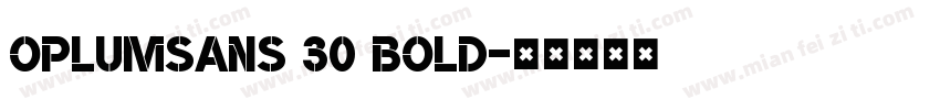 OPlumSans 30 Bold字体转换